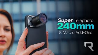 A Kickstarter Project We Love Super Telephoto 240mm Boost Your Smartphone Reach To 10x [upl. by Merry1]