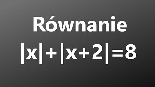 Wartość Bezwzględna  zadanie  Równanie z Przypadkami Udostępnij na Grupce Klasowej [upl. by Rheingold364]