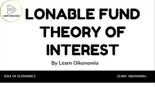 LONABLE FUND THEORY OF INTEREST  MACROECONOMICS  LEARN OIKONOMIA [upl. by Ahsiled]