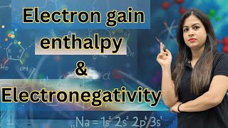 Electron gain enthalpy and Electronegativity jee neet [upl. by Mackenzie]