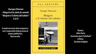 Georges Simenon  Maigret et le client du samedi  “Maigret e il cliente del sabato “ 5 di 9 [upl. by Shaw]