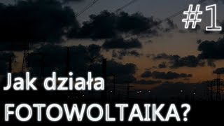 Jak działa fotowoltaika 1 PVpl [upl. by Levania334]