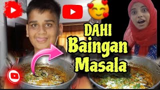 dahi baingan masala recipe with Manaam Fatima Yousuf vlog [upl. by Behre]