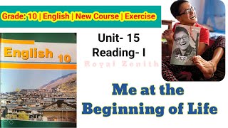 Class 10 English  Unit15 ReadingI  Me at the Beginning of Life  Jhamak Ghimire [upl. by Ardnola]