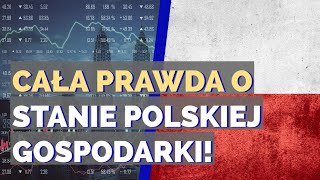 Cała prawda o stanie polskiej gospodarki Merytorycznie o Giełdzie [upl. by Aleunam503]