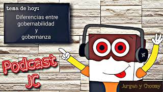 DIFERENCIAS ENTRE GOBERNABILIDAD Y GOBERNANZAPODCAST [upl. by Anhavas]