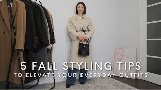 5 STYLING TIPS THAT WILL ELEVATE ALL YOUR FALL OUTFITS WITHOUT BUYING ANYTHING NEW [upl. by Eegnat]