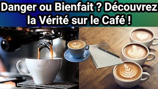 Danger ou Bienfait Le Café estil un Ami ou un Ennemi pour votre Santé  Découvrez 13 Faits [upl. by Bettina724]