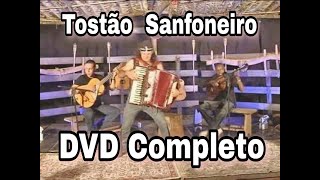 Tostão Sanfoneiro DVD AO VIVO Completo [upl. by Fulton]