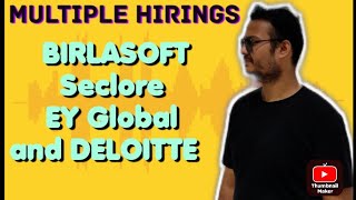 Multiple New HIRINGS  BIRLASOFT Seclore  EY GLOBAL and DELOITTE Hiring [upl. by Anilos]