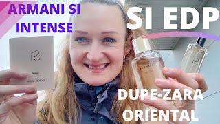 UNBOXING ARMANI SI EDP Vs New SI INTENSE vs DUPE ZARA ORIENTAL [upl. by Kenaz579]