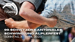 99 Schwyzer Kantonales Schwing und Älplerfest 2023 Küssnacht am Rigi [upl. by Nnairret]