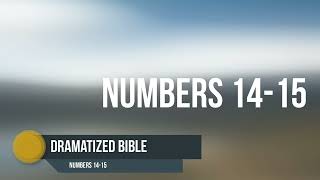 Dramatized Bible  Numbers 1415 [upl. by Atlante]