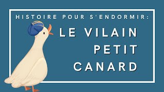 Le Vilain Petit Canard  Histoire pour sendormir [upl. by Paapanen]