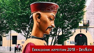 ERRALDOIAK AZPEITIAN 2018  Desfilea  GIGANTES EN AZPEITIA 2018  Desfile [upl. by Einnad]