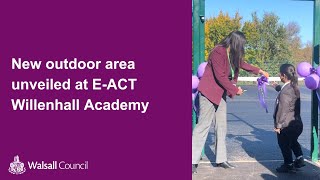 New outdoor area has been unveiled at EACT Willenhall Academy [upl. by Ssor]