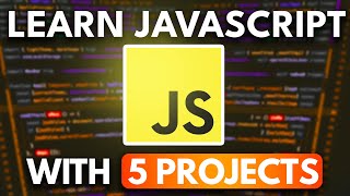 Learn JavaScript With These 5 Projects [upl. by Costanzia]