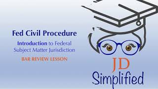 Introduction to Federal Subject Matter Jurisdiction  Federal Civil Procedure Bar Prep [upl. by Nadeen296]