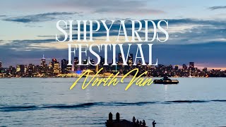 Shipyards Festival 2024 North Vancouver BC [upl. by Ainatnas]