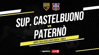 Supergiovane Castelbuono  Paternò LIVE  Finale Coppa Italia Eccellenza Sicilia  Diretta Calcio [upl. by Ennyleuqcaj]