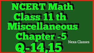 Miscellaneous Exercise Chapter 5 Q14Q15 Complex Number Class 11 Maths NCERT [upl. by Orgel531]