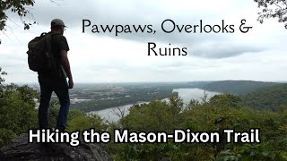 Pawpaws Overlooks and Ruins  Hiking the MasonDixon Trail [upl. by Ettedualc609]