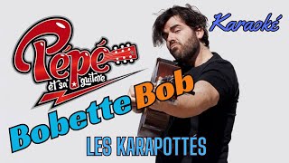 Pépé et sa guitare Bobette Bob Karaoké [upl. by Nylrehs716]