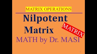 What is the Nilpotent Matrix [upl. by Tehcac]