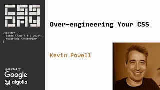 Start overengineering your CSS  Kevin Powell  CSS Day 2024 [upl. by Aihsemak]