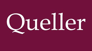 How to Pronounce Queller Correctly in German [upl. by Darcey]