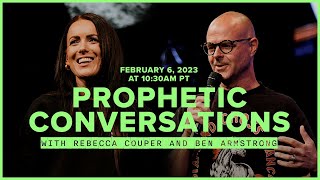 Prophetic Conversations  Rebecca Couper and Ben Armstrong  Bethel [upl. by Nyhagen]