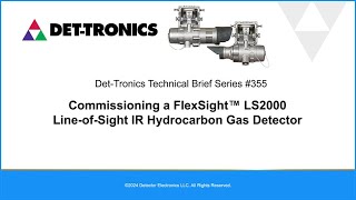 Commissioning a LS2000 system DetTronics Technical Brief 355 [upl. by Afital]