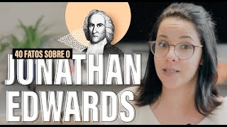 40 FATOS SOBRE JONATHAN EDWARDS [upl. by Danyelle]