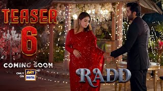 Teaser 6  Radd  Coming Soon  Hiba Bukhari  Shehreyar Munawar  ARY Digital [upl. by Aniryt]