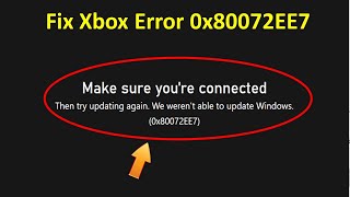 How to Fix Xbox Error Code 0x80072EE7 in Windows 11 [upl. by Mw]