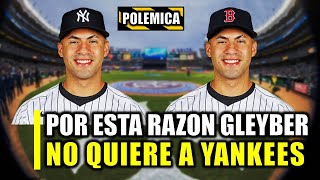 POR ESTA RAZON GLEYBER TORRES NO QUIERE FIRMAR CON LOS YANKEES [upl. by Ainosal861]