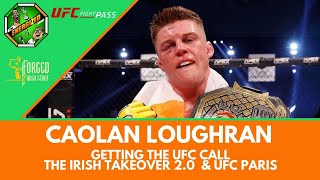 Caolan Loughran  The UFC Call Irish Takeover 20 amp UFC Paris  Energized Show [upl. by Ociredef]