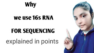 why we use 16s rRNA FOR sequencing [upl. by Ahsirt113]