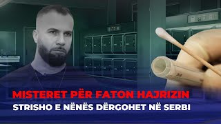 🔴ËSHTË VRARË S’ËSHTË VRARË – MISTERI PËR FATON HAJRIZIN NË SERBI  FIVE [upl. by Hughmanick]