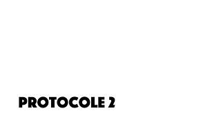 Protocole 2 [upl. by Iat]