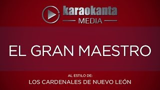 Karaokanta  Los Cardenales de Nuevo Leon  El gran maestro [upl. by Norvun]