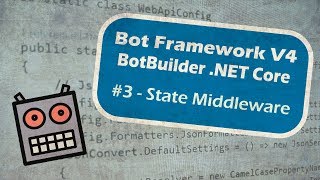 Bot Framework V4 BotBuilder NET Core  3  State Middleware [upl. by Onibag]