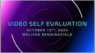 Clinical ll Video Self Evaluation for Melissa Benningfield [upl. by Ennaerb403]