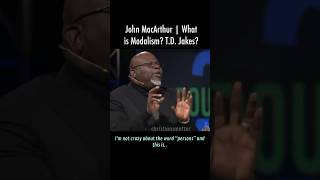 John MacArthur  What is Modalism TD Jakes  johnmacarthur paulwasher rcsproul bible jesus [upl. by Irving214]