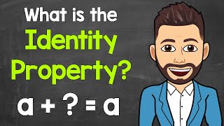 What’s the Identity Property  Identity Property of Addition and Multiplication  Math with Mr J [upl. by Engis]