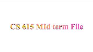 CS615 Midterm preparation 100 correct MCQS FileVU Guys [upl. by Carper]