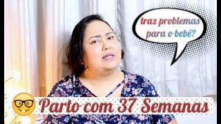 Parto Com 37 semanas  Patricia Amorim por Famivita [upl. by Iand]