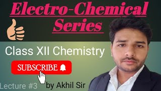 Electrochemical Series  Electrochemistry  Class XII Chemistry  Lecture 3 [upl. by Aisya337]