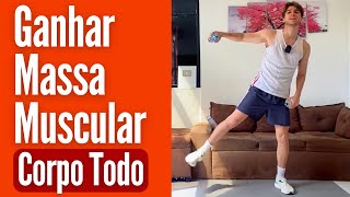 Treino do Corpo Todo para Ganhar Massa Muscular  Musculação em casa [upl. by Ydniw]