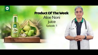 Product Of The Week  Aloe Noni Juice  Ep1 [upl. by Yenitirb]